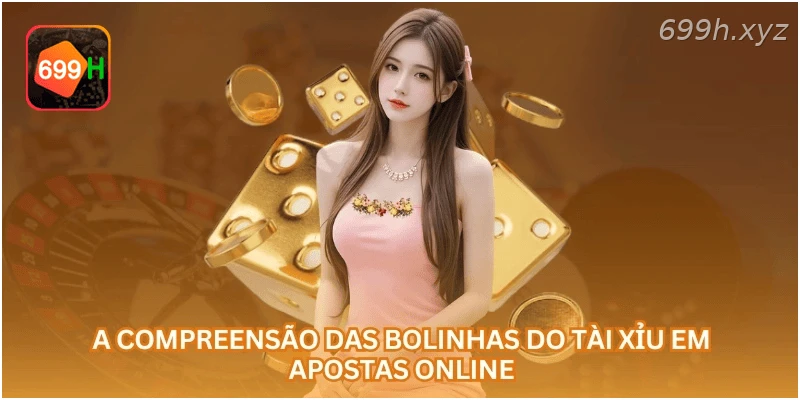 A compreensão das bolinhas do tài xỉu em apostas online