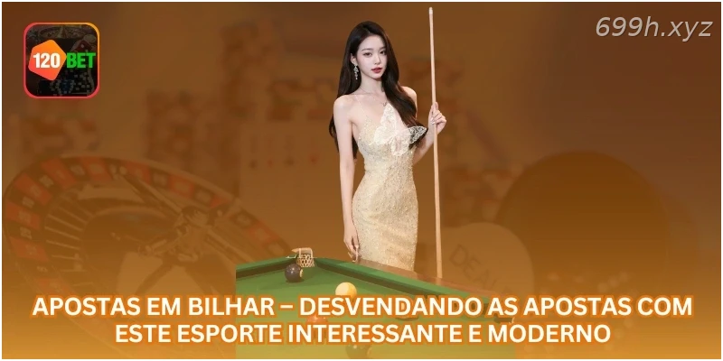 Apostas em Bilhar – Desvendando as Apostas com Este Esporte Interessante e Moderno.