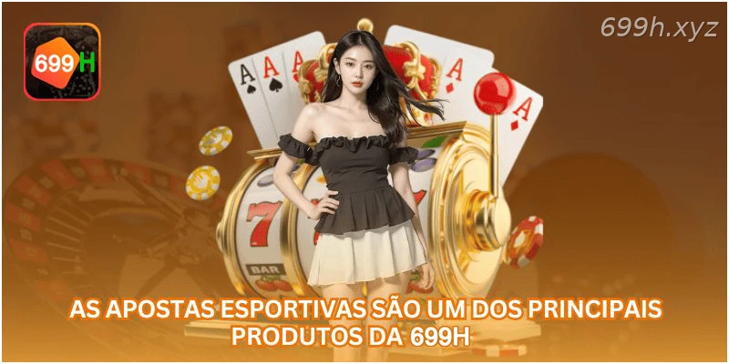 As apostas esportivas são um dos principais produtos da 699H.