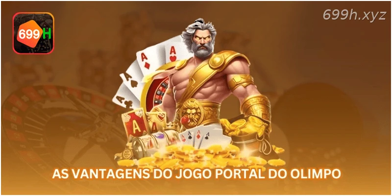 As vantagens do jogo Portal do Olimpo...