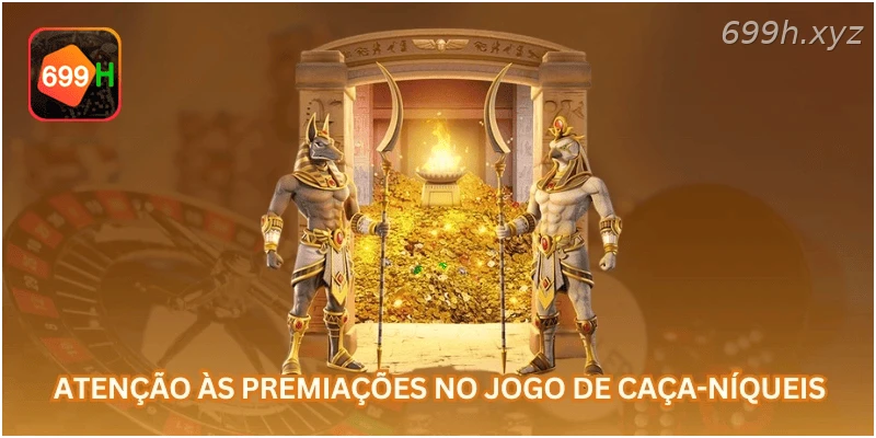 Atenção às premiações no jogo de caça-níqueis