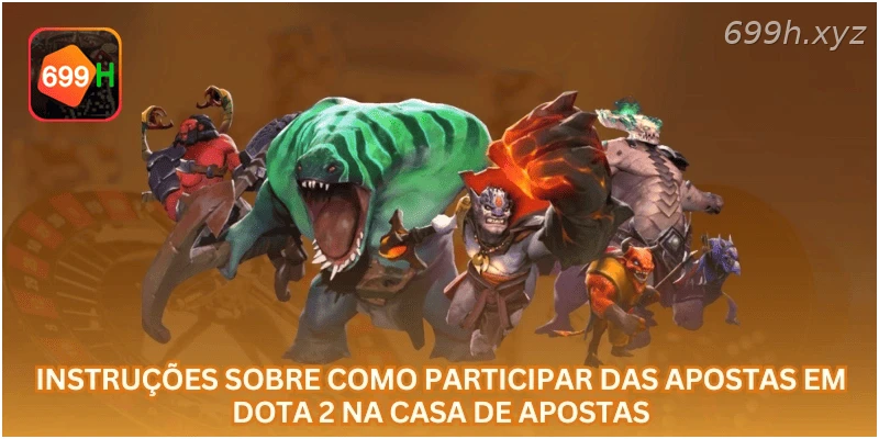 Instruções sobre como participar das apostas em Dota 2 na casa de apostas