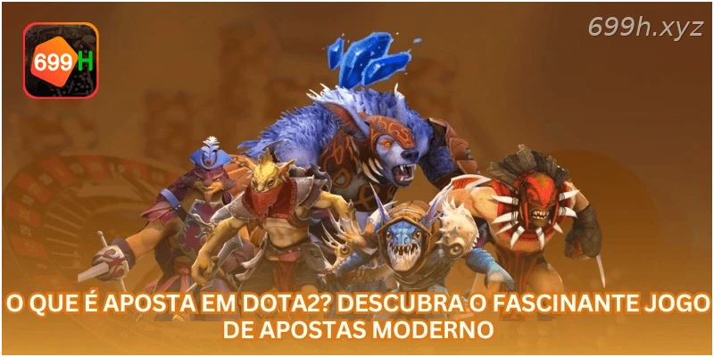 O Que É Aposta em Dota2? Descubra o Fascinante Jogo de Apostas Moderno.