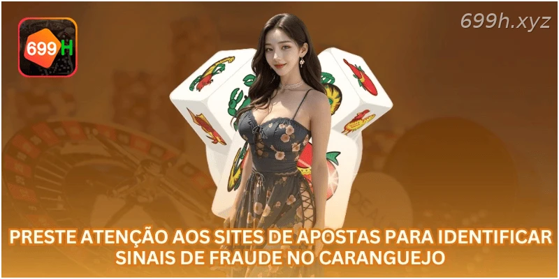 Preste atenção aos sites de apostas para identificar sinais de fraude no caranguejo.