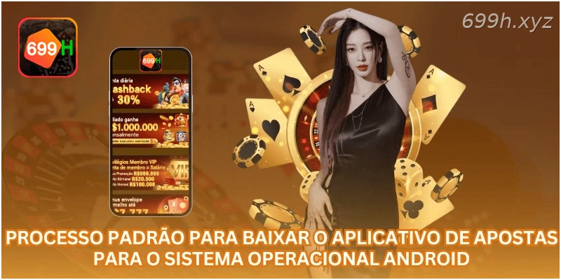 Processo padrão para baixar o aplicativo de apostas para o sistema operacional Android.