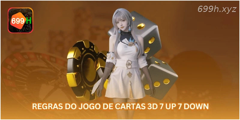 Regras do jogo de cartas 3D 7 up 7 down.