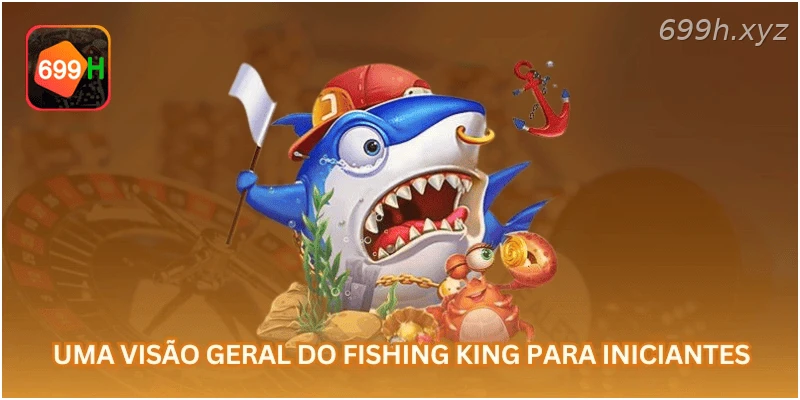 Uma visão geral do Fishing King para iniciantes