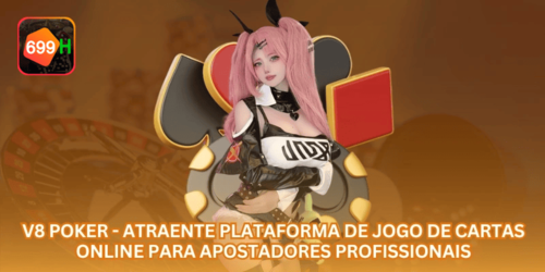 V8 Poker - Atraente Plataforma de Jogo de Cartas Online para Apostadores Profissionais.