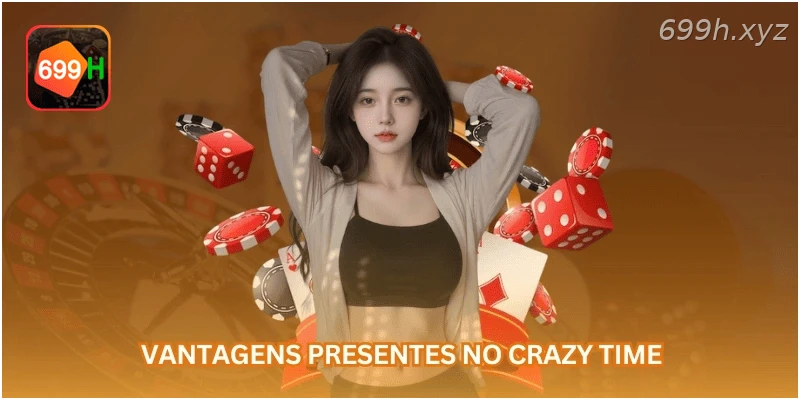 Vantagens presentes no Crazy Time...