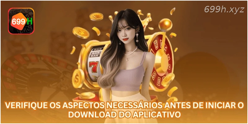 Verifique os aspectos necessários antes de iniciar o download do aplicativo.