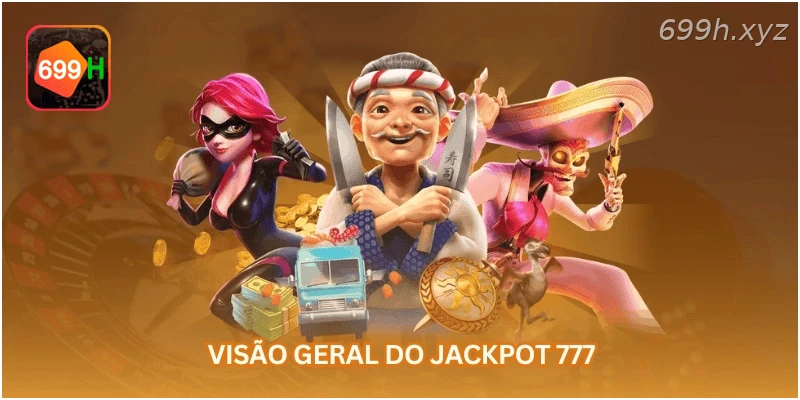 Visão geral do jackpot 777